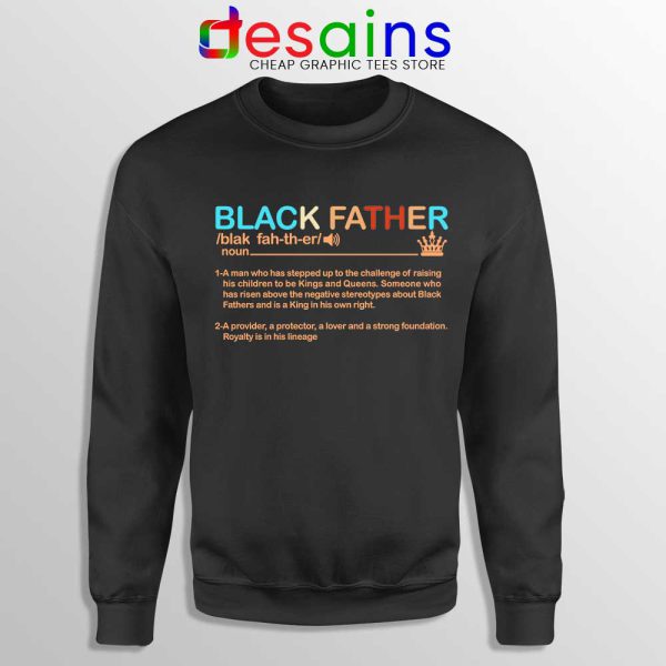 Black Father Definition Sweatshirt Pride Black Lives Matter Sweaters