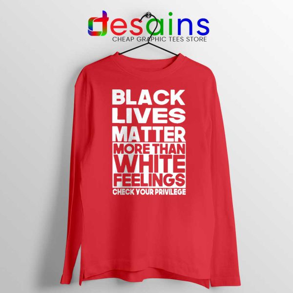 More Than White Feelings Red Long Sleeve Tshirt Black Lives Matter