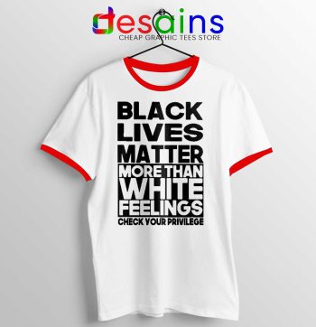 More Than White Feelings Red Ringer Tee Black Lives Matter Ringers