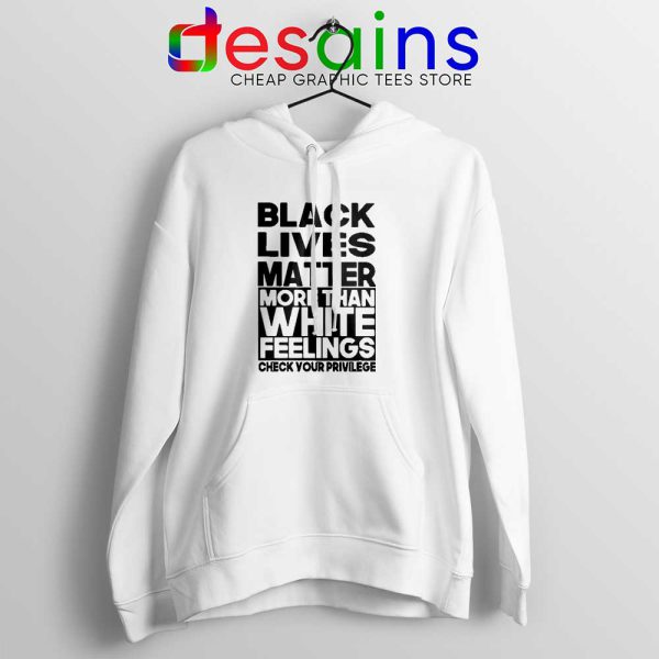 More Than White Feelings White Hoodie Black Lives Matter Jacket