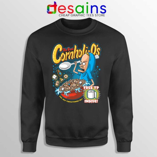 The Great Cornholio Sweatshirt Are You Threatening Me? Sweaters S-3XL