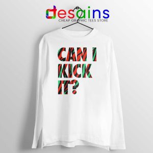 Can I Kick It Long Sleeve Tee Just Do It T-shirts Long