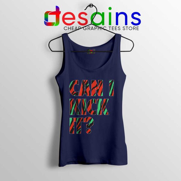 Can I Kick It Navy Tank Top Just Do It A Tribe Called Quest Tops