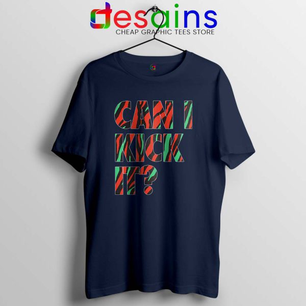 Can I Kick It Navy Tshirt Just Do It A Tribe Called Quest Tees