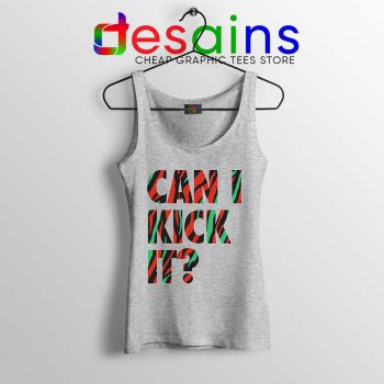 Can I Kick It Sport Grey Tank Top Just Do It A Tribe Called Quest Tops