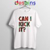 Can I Kick It Tshirt Just Do It A Tribe Called Quest Tees