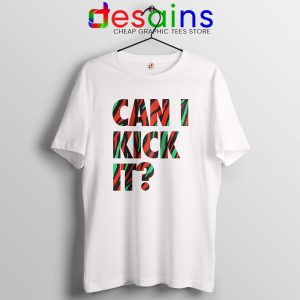 Can I Kick It Tshirt Just Do It A Tribe Called Quest Tees