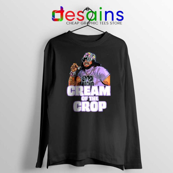 Cream Of The Crop Long Sleeve Tshirt Macho Man Cheap Tees