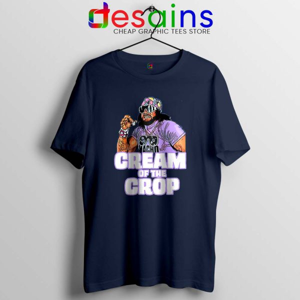 Cream Of The Crop Navy Tshirt Macho Man Cheap Tee Shirts S-3XL