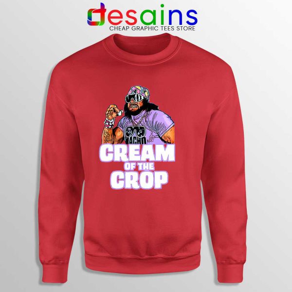 Cream Of The Crop Red Sweatshirt Macho Man Cheap Sweaters WWF