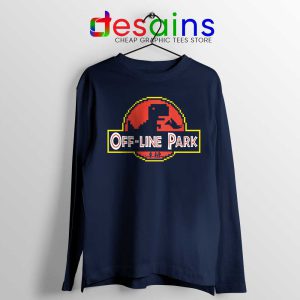 Off Line Park Navy Long Sleeve Tshirt Jurassic Park Funny Tees