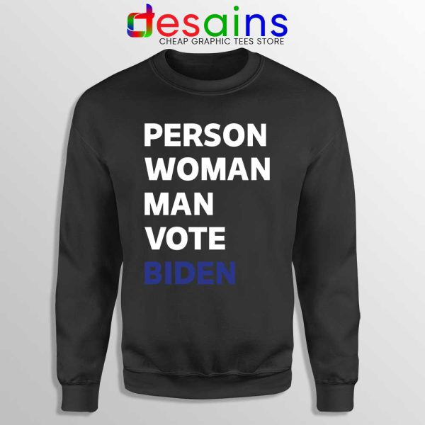 Person Woman Man Vote Biden Black Sweatshirt Vote Blue 2020 Sweaters