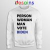 Person Woman Man Vote Biden Sweatshirt Vote Blue 2020 Sweaters