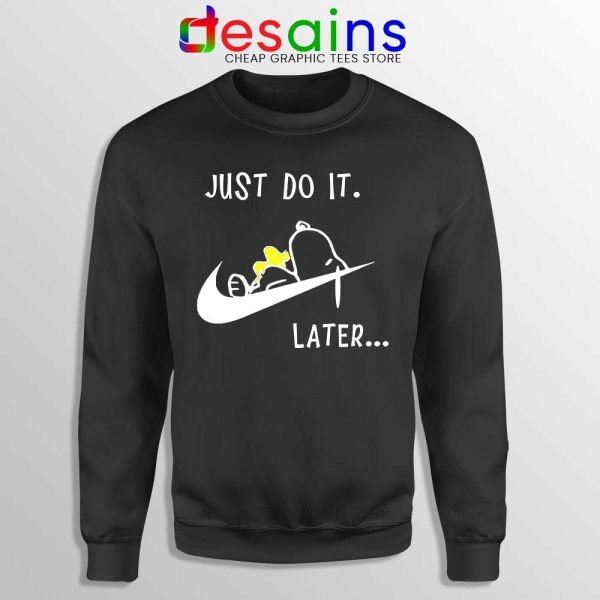 Snoopy Just Do it Later Black Sweatshirt Lazy Peanuts Dog Sweaters