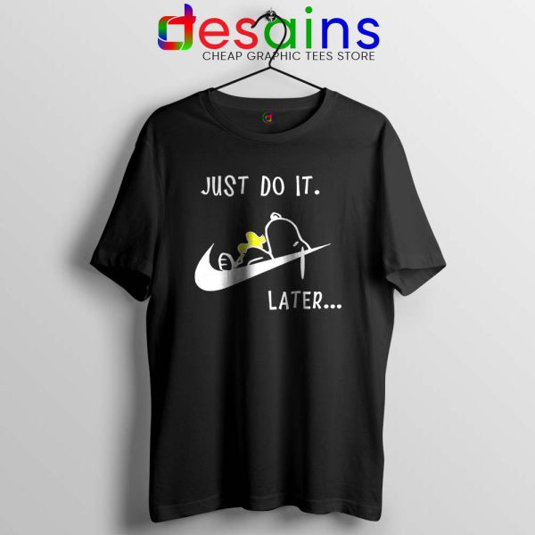 Snoopy Just Do it Later Black Tshirt Lazy Peanuts Dog Tees
