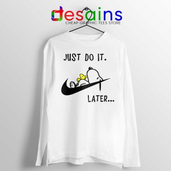 Snoopy Just Do it Later Long Sleeve Tee Lazy Snoopy Dog T-shirts