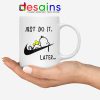 Snoopy Just Do it Later Mug Lazy Peanuts Dog Coffee Mugs