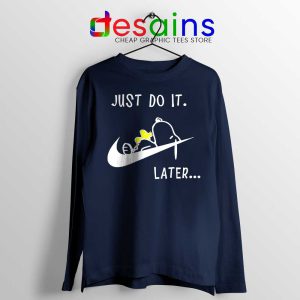 Snoopy Just Do it Later Navy Long Sleeve Tee Lazy Snoopy Dog T-shirts