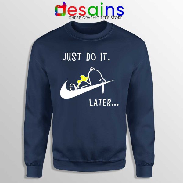 Snoopy Just Do it Later Navy Sweatshirt Lazy Peanuts Dog Sweaters