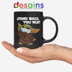 Social Distancing Baby Yoda Mug Stand Back You Must Coffee Mugs