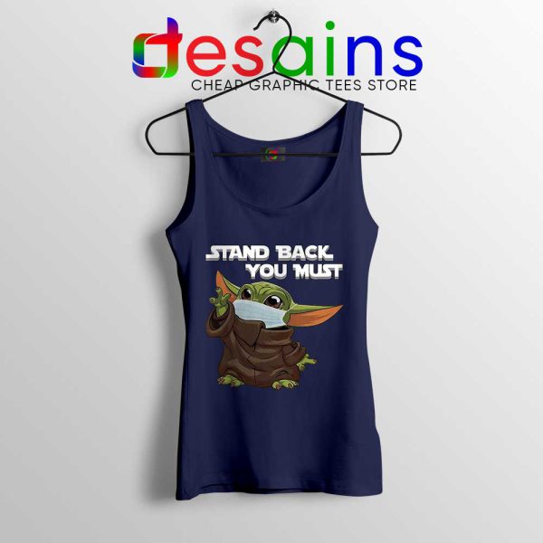 Social Distancing Baby Yoda Navy Tank Top Stand Back You Must