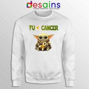 The Child does not like Cancer White Sweatshirt Baby Yoda Sweaters