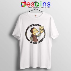 To Beer Or Not To Beer White Tshirt Simpsons Funny Tee Shirts S-3XL