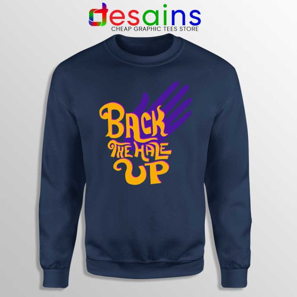 Back the Hale Up Navy Sweatshirt Landis Harry Larry Song Sweaters