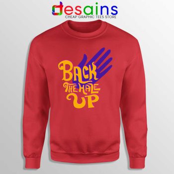 Back the Hale Up Red Sweatshirt Landis Harry Larry Song Sweaters