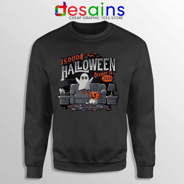 Indoor Halloween Sweatshirt Quarantine 2020 Sweaters