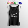 Just Drift It Tank Top Just Do It Drift Lover Tops Drifting S-3XL