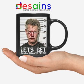 Randy Travis Mugshot Mug Lets Get Drunk Coffee Mugs