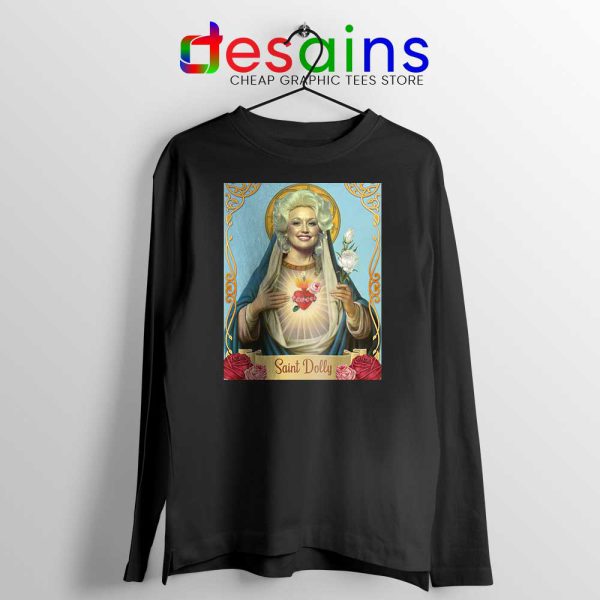 Saint Dolly Parton Long Sleeve Tee American Singer T-shirts