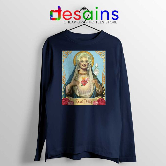 Saint Dolly Parton Navy Long Sleeve Tee American Singer T-shirts