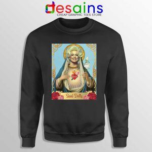 Saint Dolly Parton Sweatshirt American Singer Sweaters