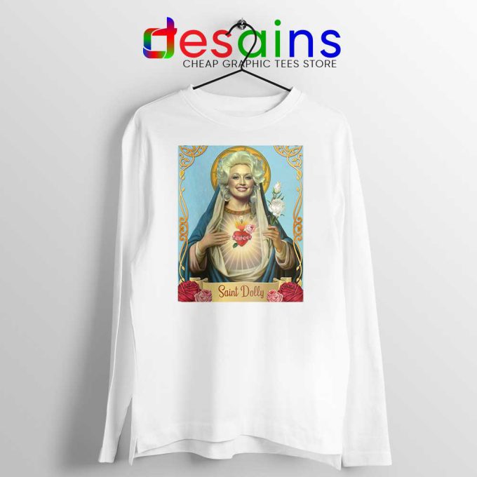 Saint Dolly Parton White Long Sleeve Tee American Singer T-shirts