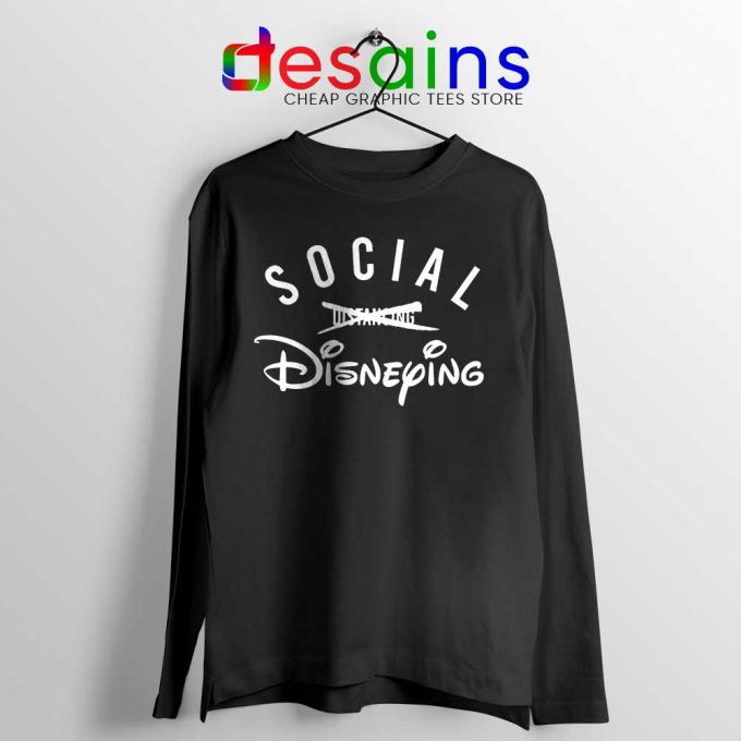 Social Disneying Black Long Sleeve Tee Covid-19 Distancing Tshirts