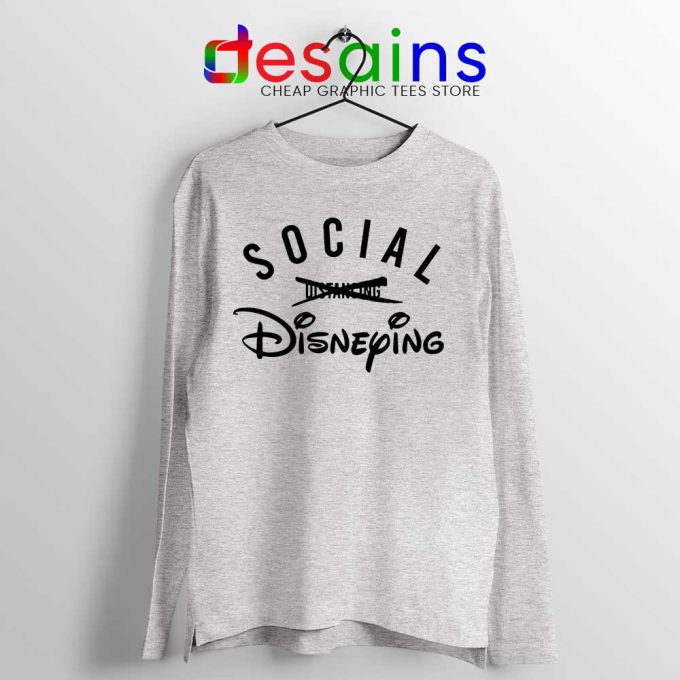 Social Disneying Sport Grey Long Sleeve Tee Covid-19 Distancing Tshirts