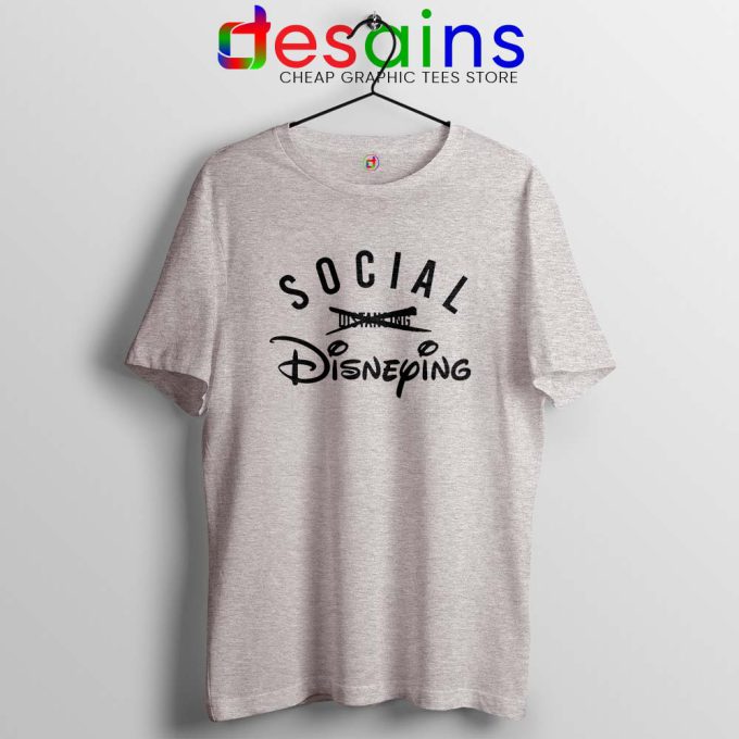 Social Disneying Sport Grey Tshirt Covid-19 Social Distancing Tees