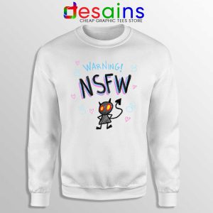 Warning NSFW Sweatshirt Not Safe For Work Kawaii Sweaters