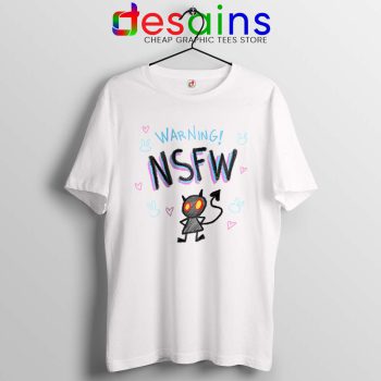 Warning NSFW Tshirt Not Safe For Work Kawaii Tee Shirts