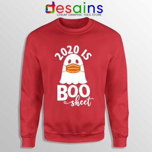 2020 is Boo Sheet Red Sweatshirt Halloween COVID-19 Sweaters