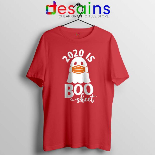 2020 is Boo Sheet Red Tshirt Halloween COVID-19 Tee Shirts