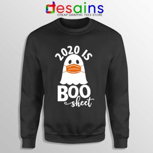 2020 is Boo Sheet Sweatshirt Halloween COVID-19 Sweaters