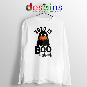 2020 is Boo Sheet White Long Sleeve Tee Halloween COVID-19 T-shirts