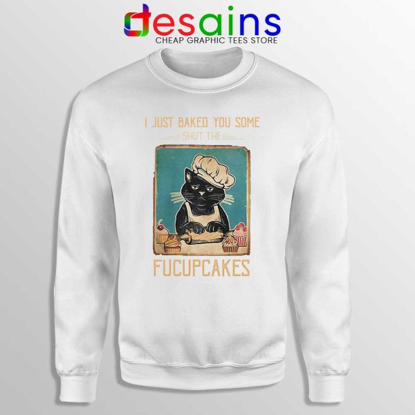 Black Cat Vintage White Sweatshirt Shut The Fucupcakes Sweaters