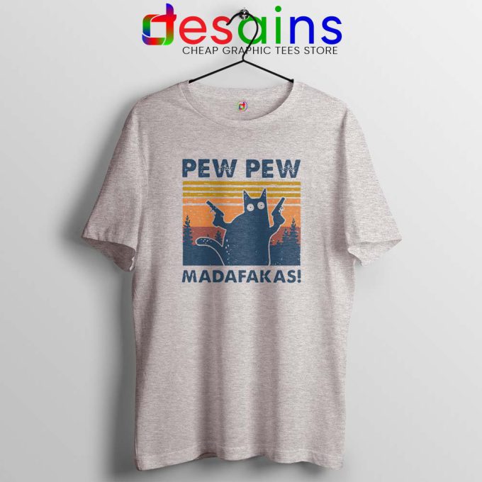 Cat Pew Pew Madafakas Sport Grey Tshirt Pew Pew Gun Meme Tee Shirts