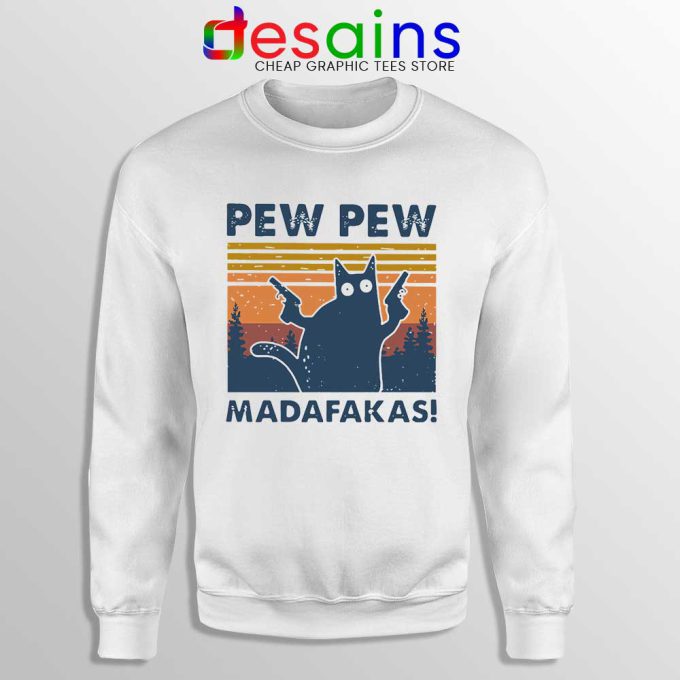 Cat Pew Pew Madafakas Sweatshirt Pew Pew Gun Meme Sweaters