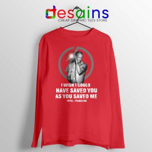 Chester Bennington Quote Red Long Sleeve Tee I wish i could have saved you