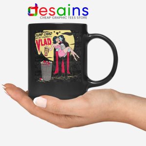 Dump Chad Black Mug Get Yourself a Vlad Halloween Coffee Mugs